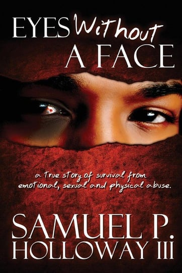 Eyes Without a Face Holloway Iii Samuel P.