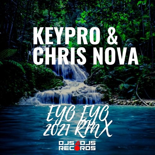 Eyo Eyo Keypro & Chris Nova