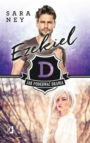 Ezekiel. Jak poderwać drania? Tom 2 - ebook epub Ney Sara