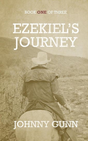 Ezekiel's Journey Gunn Johnny