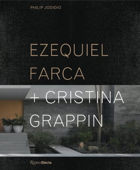 Ezequiel Farca + Cristina Grappin Jodidio Philip, Webb Michael
