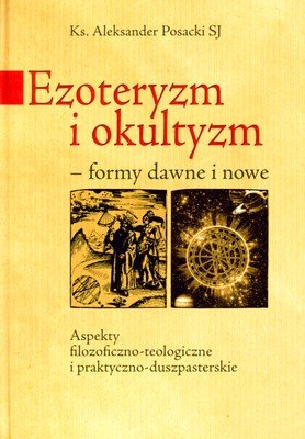 Ezoteryzm i Okultyzm Formy Dawne i Nowe Posacki Aleksander