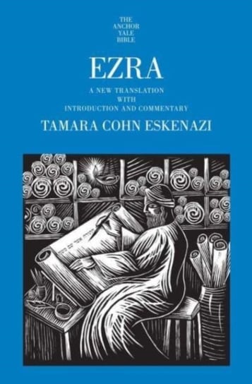 Ezra: A New Translation with Introduction and Commentary Tamara Cohn Eskenazi
