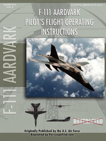 F-111 Aardvark Pilot's Flight Operating Manual United States Air Force