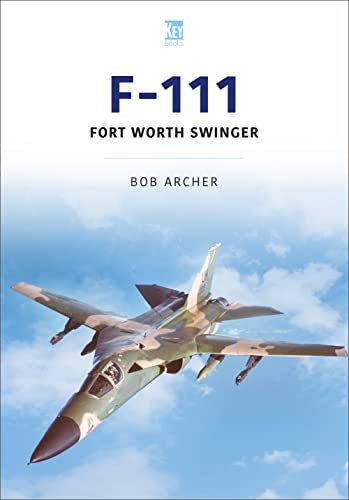 F-111. Fort Worth Swinger Bob Archer