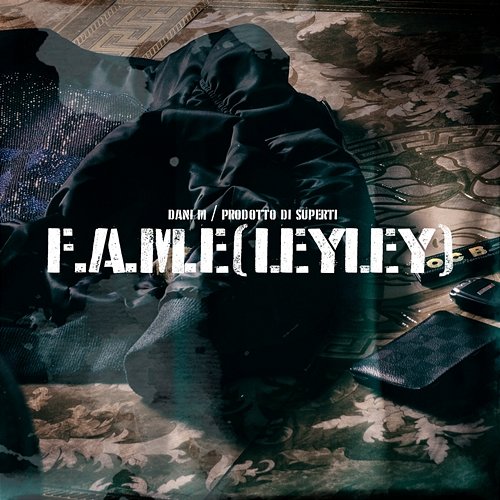 F.A.M.E (LeyLey) Dani M, Prodotto di Superti