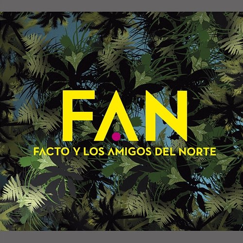 F.A.N Facto y los amigos del norte