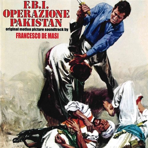 F.B.I. operazione Pakistan Alessandro Alessandroni, Francesco De Masi