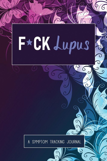 F*ck Lupus Press Wellness Warrior