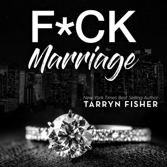 F*ck Marriage Fisher Tarryn, Sylvan Meg, Connor Crais