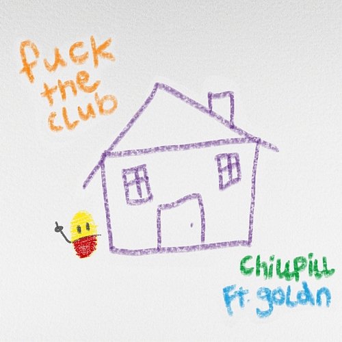 F*CK THE CLUB chillpill feat. GOLDN