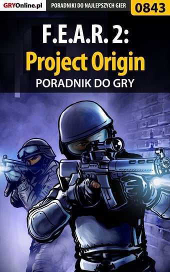 F.E.A.R. 2: Project Origin - poradnik do gry Hałas Jacek Stranger