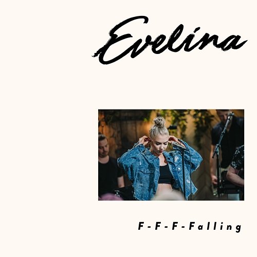 F-F-F-Falling Evelina