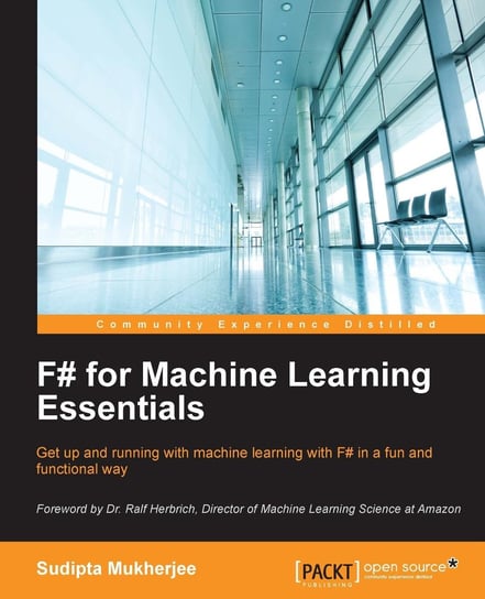 F# for Machine Learning Essentials Sudipta Mukherjee