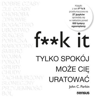 F**k it. Tylko spokój może cię uratować - audiobook Parkin John C.