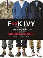F--K Ivy and Everything Else Mcnairy Mark