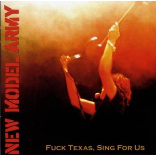 F**k Texas Sing For Us New Model Army