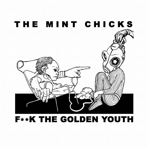 F**k The Golden Youth (single) The Mint Chicks
