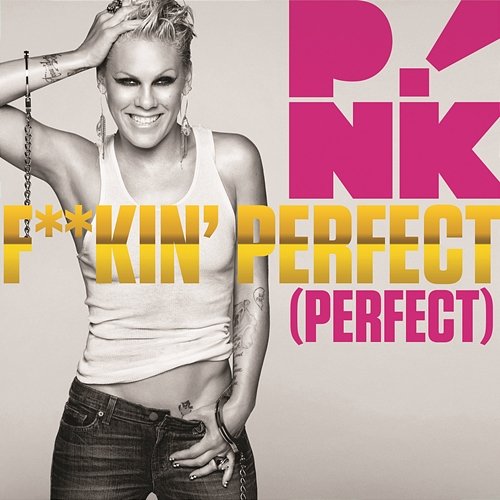 F**kin' Perfect P!nk