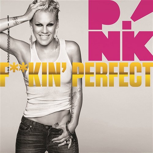 F**kin' Perfect P!nk