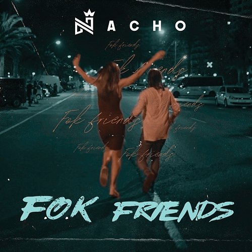 F.O.K. Friends Nacho