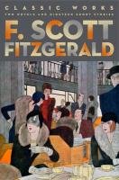 F. Scott Fitzgerald: Classic Works Fitzgerald Scott F.