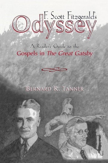 F. Scott Fitzgerald's Odyssey Tanner Bernard R.