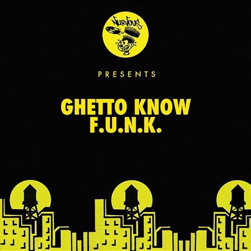 F.U.N.K. Ghetto Know