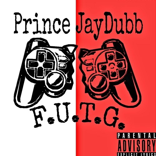 F.U.T.G. Prince JayDubb