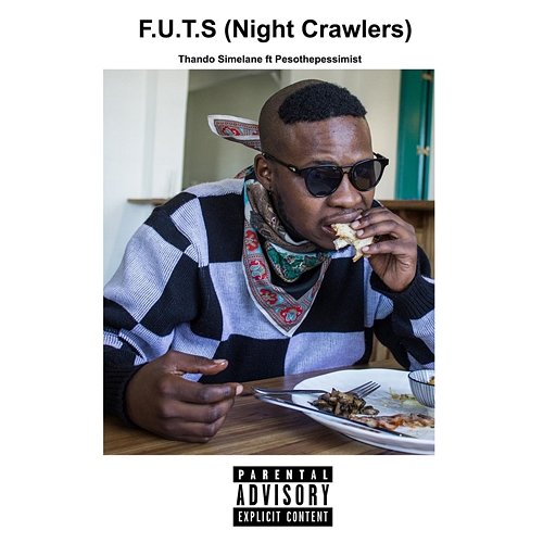 F.U.T.S (Night Crawlers) Thando Simelane feat. Pesothepessimist