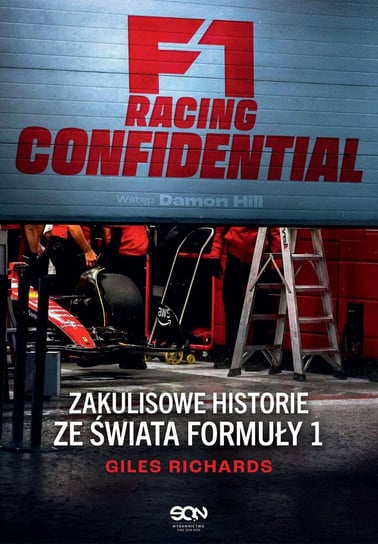 F1 Racing Confidential. Zakulisowe historie ze świata Formuły 1 Giles Richards