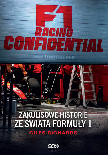 F1 Racing Confidential. Zakulisowe historie ze świata Formuły 1 Giles Richards