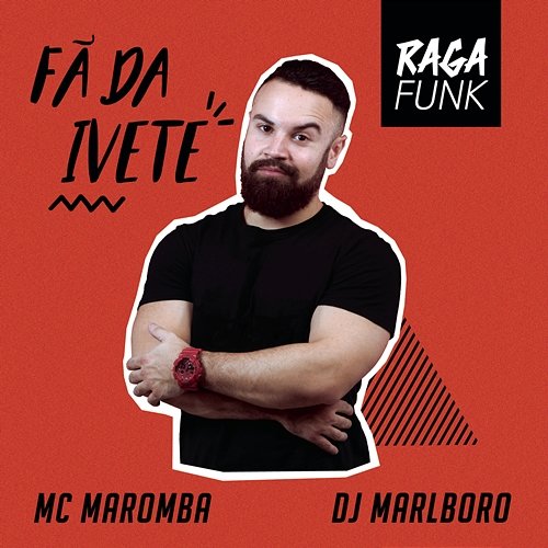Fã da Ivete MC Maromba & DJ Marlboro