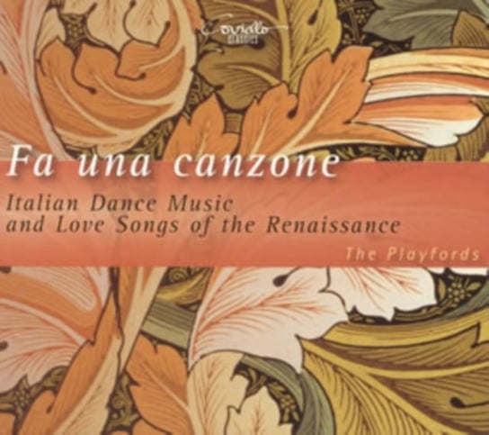 Fa una canzone Italian Dance Music and Love Songs of the Renaissance The Playfords