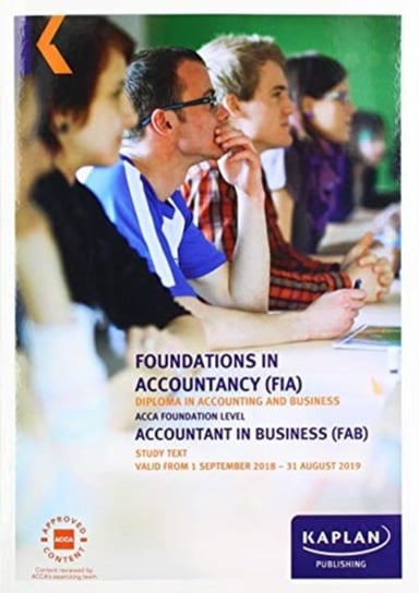 FAB - ACCOUNTANT IN BUSINESS - STUDY TEXT Kaplan Publishing