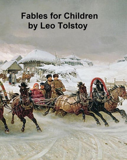 Fables for Children Leo Tolstory