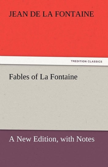Fables of La Fontaine La Fontaine Jean de