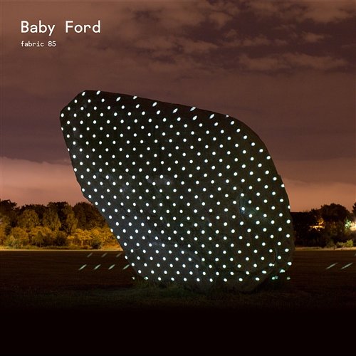 fabric 85: Baby Ford Baby Ford