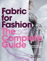 Fabric for Fashion, The Complete Guide Hallett Clive