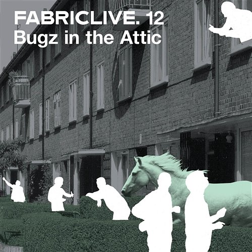 FABRICLIVE 12: Bugz in the Attic Bugz in the Attic