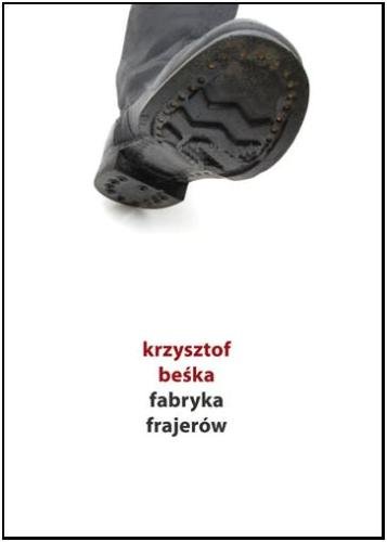 Fabryka frajerów Beśka Krzysztof