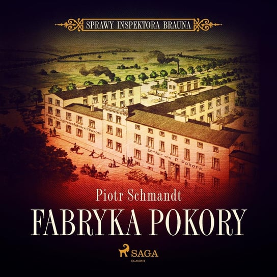 Fabryka Pokory Schmandt Piotr