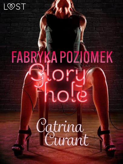 Fabryka Poziomek: Glory hole – opowiadanie erotyczne Curant Catrina