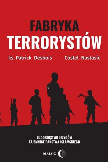 Fabryka terrorystów. Ludobójstwo Jezydów. Tajemnice Państwa Islamskiego. - ebook epub Debois Patrick, Nastasie Costel