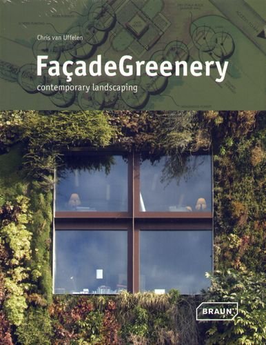 Facade Greenery Contemporary Landscaping Opracowanie zbiorowe