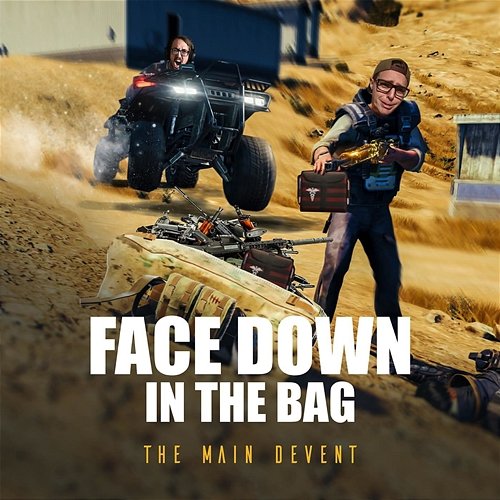 Face Down in the Bag The Main Devent
