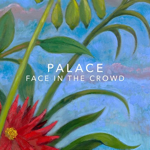 Face In the Crowd Palace