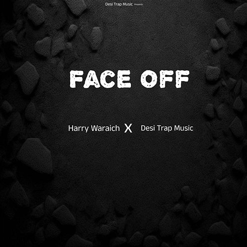 Face Off Harry Waraich & Desi Trap Music