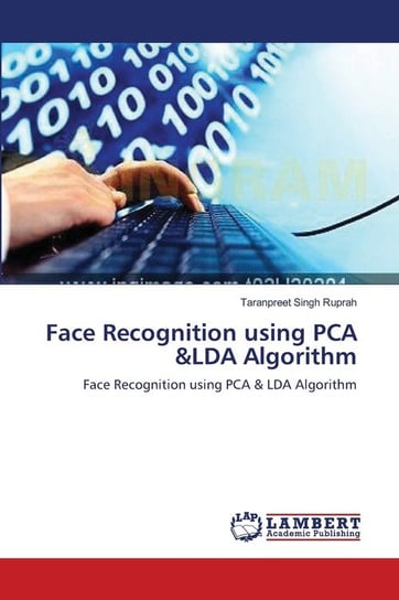 Face Recognition using PCA &LDA Algorithm Ruprah Taranpreet Singh