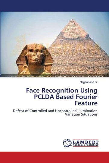 Face Recognition Using PCLDA Based Fourier Feature B. Nagaanand